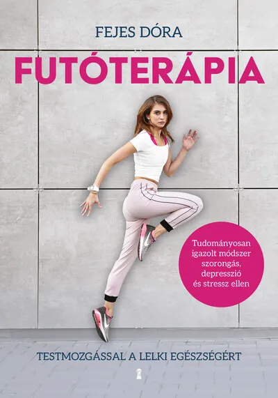 Kiárusítás Futóterápia - Testmozgással a lelki egészségért