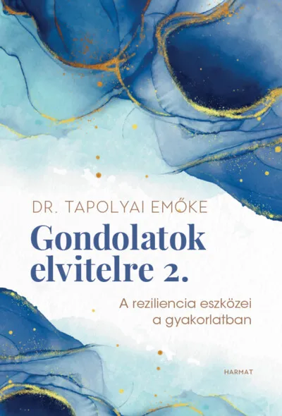 Gondolatok elvitelre 2. - A reziliencia eszközei a gyakorlatban Gyors kiszállítás