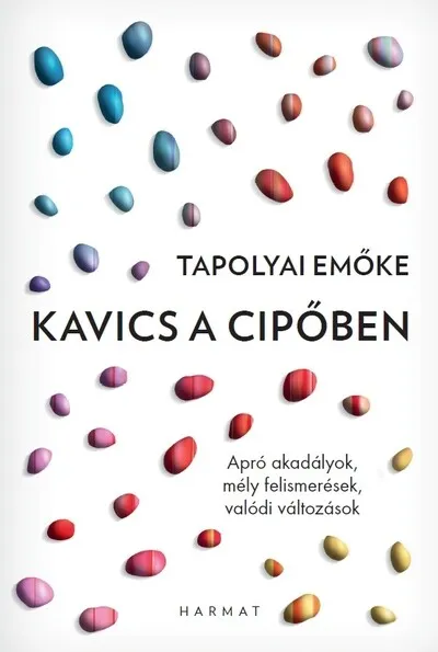 Outlet Kavics a cipőben - Apró akadályok, mély felismerések, valódi változások