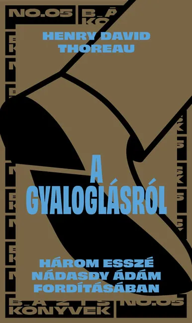 Azonnal elérhető A gyaloglásról - Bázis könyvek (új kiadás)