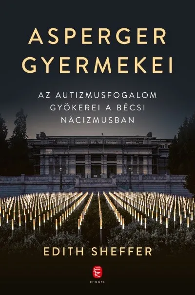 Asperger gyermekei - Az autizmusfogalom gyökerei a bécsi nácizmusban Kedvezményes ár