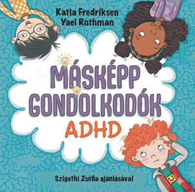 Másképp gondolkodók: ADHD Rendeld meg most