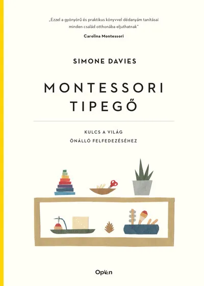 Montessori tipegő - Kulcs a világ önálló felfedezéséhez (új kiadás) Kedvezményes ár