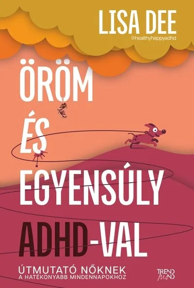 Népszerű Öröm és egyensúly ADHD-val