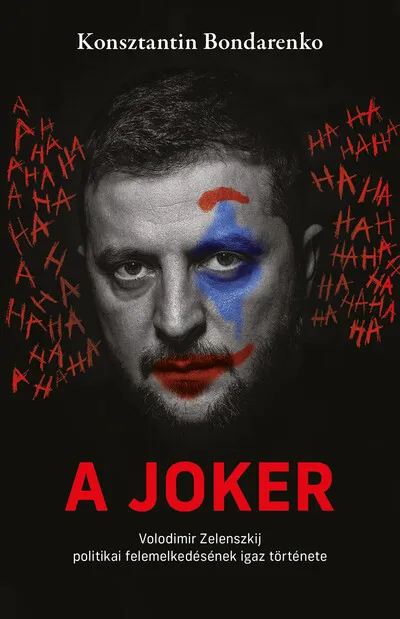 Kiárusítás A Joker - Volodimir Zelenszkij politikai felemelkedésének igaz története