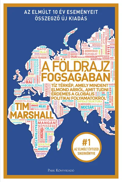 A földrajz fogságában - Tíz térkép, amely mindent elmond arról, amit tudni érdemes a globális politikai folyamatokról (új kiadás Biztonságos fizetés