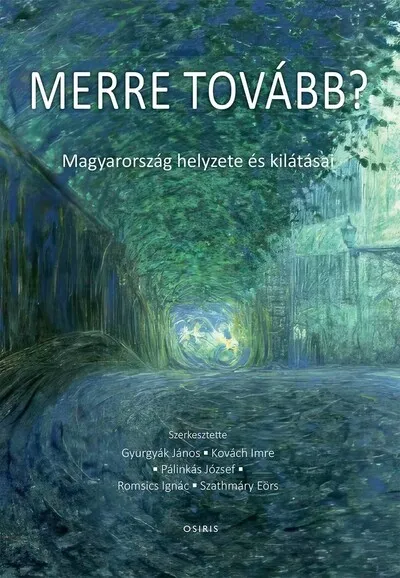 Bestseller Merre tovább? - Magyarország helyzete és kilátásai