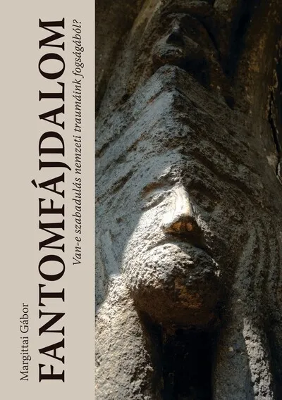 Fantomfájdalom - Van-e szabadulás nemzeti traumáink fogságából? Szuper ajánlat