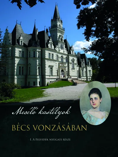 Akció Mesélő kastélyok - Bécs vonzásában