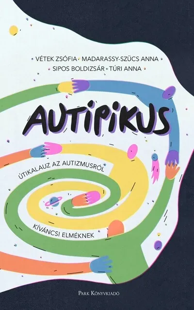 Legnépszerűbb AuTipikus - Útikalauz az autizmusról kíváncsi elméknek