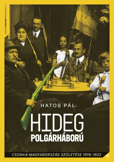 Nézd meg most Hideg polgárháború - Csonka-Magyarország születése 1919-1922 - Modern magyar történelem