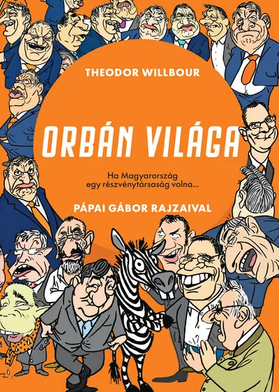 Orbán világa - Ha Magyarország egy részvénytársaság volna... Exkluzív ajánlat
