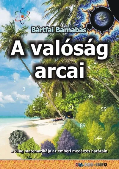 Népszerű A valóság arcai - a világ matematikája az emberi megértés határain