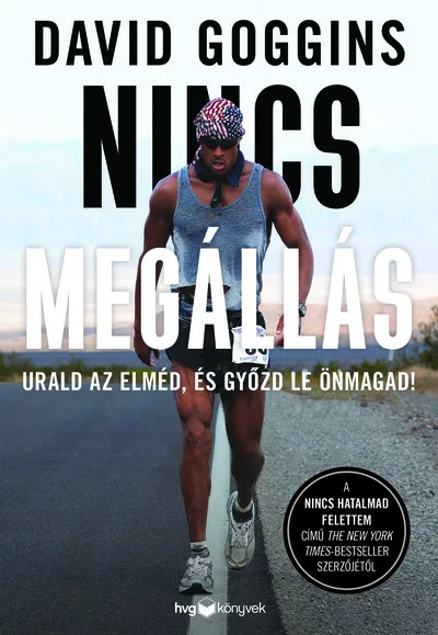 Nincs megállás - Urald az elméd, és győzd le önmagad! Kiárusítás