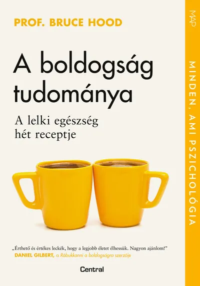 A boldogság tudománya - A lelki egészség hét receptje - MAP-sorozat Kiárusítás