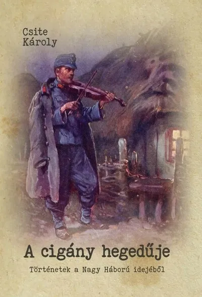 A cigány hegedűje - Történetek a Nagy Háború idejéből Utolsó esély