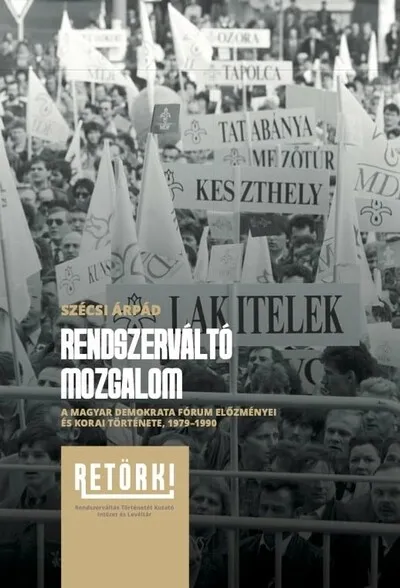 Rendszerváltó mozgalom - A Magyar Demokrata Fórum előzményei és korai története, 1979-1990 Újdonság