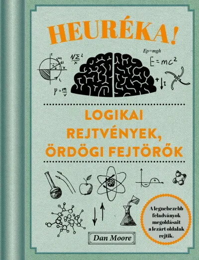 Prémium Heuréka! - Logikai rejtvények, ördögi fejtörők