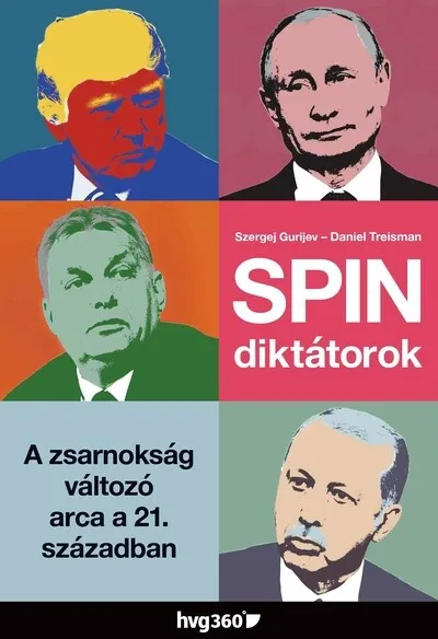 Spindiktátorok - A zsarnokság változó arca a 21. században Prémium