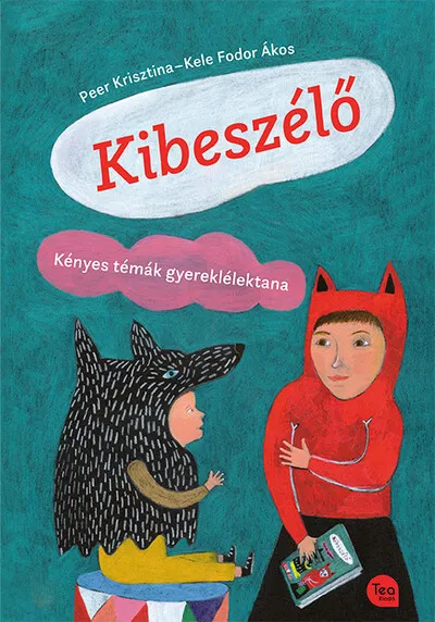 Kibeszélő - Kényes témák gyereklélektana Vásárlói kedvenc