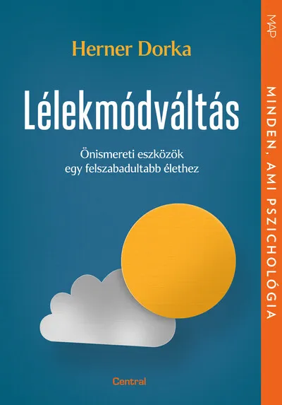 Lélekmódváltás - Önismereti eszközök egy felszabadultabb élethez - MAP-sorozat Expressz szállítás