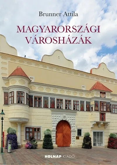 Magyarországi városházák Azonnal elérhető