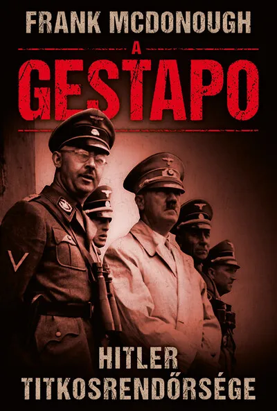 Szuper ajánlat A GESTAPO - Hitler titkosrendőrsége
