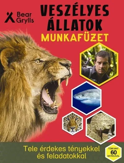 Veszélyes állatok munkafüzet - Tele érdekes tényekkel és feladatokkal /Több mint 60 matricával Expressz szállítás