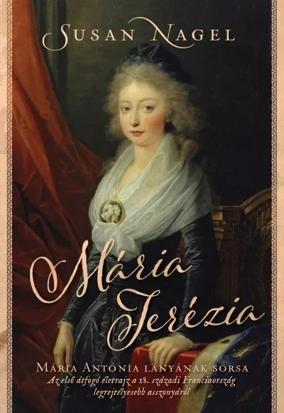 Expressz szállítás Mária Terézia - Mária Antónia lányának sorsa