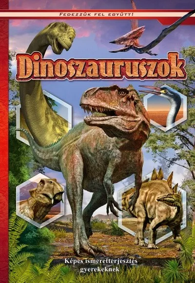 Dinoszauruszok Ne maradj le