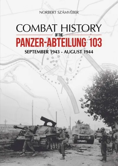 Árcsökkenés Combat History of the Panzer-Abteilung 103