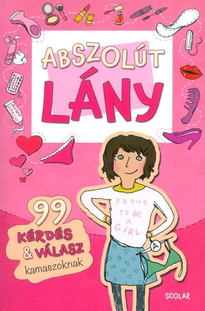 Biztonságos vásárlás Abszolút lány /99 kérdés + válasz kamaszoknak
