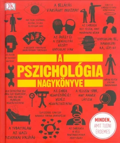 A pszichológia nagykönyve /Minden, amit tudni érdemes Azonnali szállítás