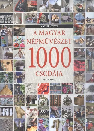 A magyar népművészet 1000 csodája Vásárlói kedvenc