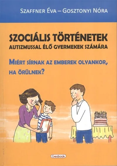 Szociális történetek autizmussal élő gyermekek számára Korlátozott ajánlat